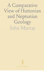 A Comparative View of Huttonian and Neptunian Geology — original book cover
